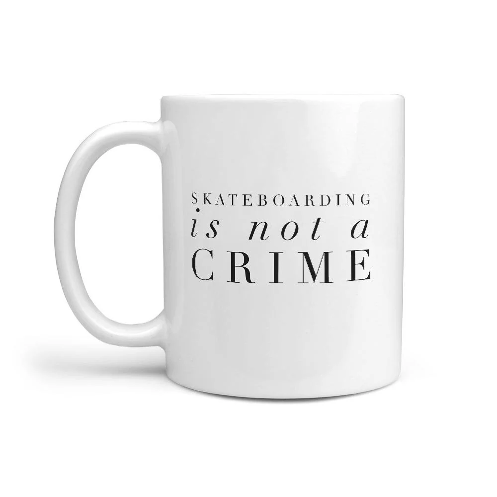 Skateboarding is not a Crime - Funny Coffee Mug for Skater